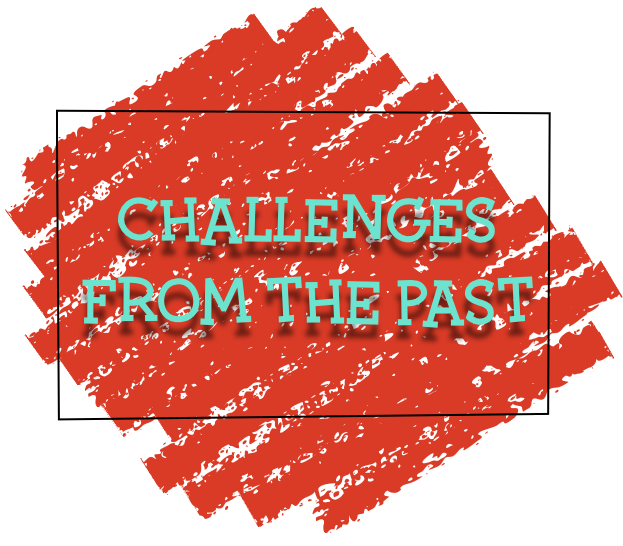 challenges from the past