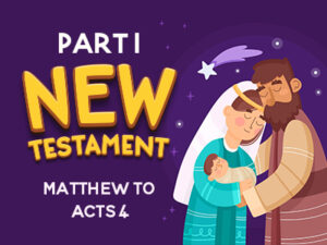 Part 1 New Testament Matthew to Acts 4