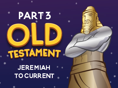 Part 3 Old Testament Jeremiah to Current