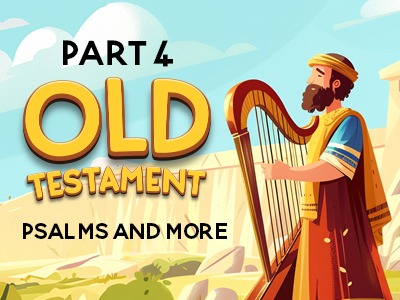 Part 4 Old Testament Psalms and More